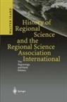 Walter Isard - History of Regional Science and the Regional Science Association International