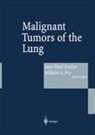 Willard A. Fry, Jean-Paul Sculier - Malignant Tumors of the Lung