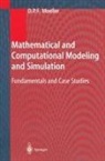 Dietmar P. F. Möller, Dietmar P.F. Möller, Dietmar P.-F. Möller - Mathematical and Computational Modeling and Simulation
