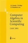 Viktor G. Ganzha, Ernst W. Mayr, Evgenii V. Vorozhtsov - Computer Algebra in Scientific Computing CASC 2001