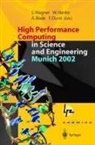 Arndt Bode, Franz Durst, Werner Hanke, Siegfried Wagner - High Performance Computing in Science and Engineering, Munich 2002