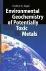 Frederic R. Siegel - Environmental Geochemistry of Potentially Toxic Metals