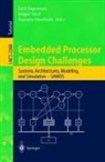 Ed F. Deprettere, Jürgen Teich, Stamatis Vassiliadis - Embedded Processor Design Challenges