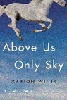 Marion Winik, Winik Marion - Above Us Only Sky