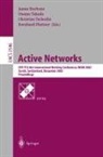 Bernhard Plattner, James P. G. Sterbenz, Osamu Takada, Christian Tschudin - Active Networks