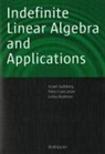 Israel Gohberg, Peter Lancaster, Leiba Rodman - Indefinite Linear Algebra and Applications