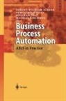 Ferri Abolhassan, Wolfram Jost, Mathias Kirchmer, August-Wilhelm Scheer - Business Process Automation