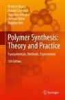Dietrich Braun, Harald Cherdron, Matthias Rehahn, Helmut Ritter, Brigitte Voit - Polymer Synthesis: Theory and Practice