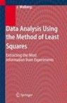 John Wolberg - Data Analysis Using the Method of Least Squares