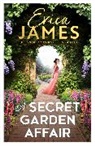 Erica James - A Secret Garden Affair