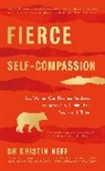 Kristin Neff, Kristin (Dr.) Neff - Fierce Self-Compassion