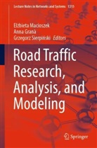 Anna Granà, Elzbieta Macioszek, Elżbieta Macioszek, Grzegorz Sierpinski, Grzegorz Sierpiński - Road Traffic Research, Analysis, and Modeling