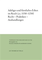 Jürgen Dendorfer, Peltzer, Jörg Peltzer - Adeliges und fürstliches Erben im Reich (ca. 1150-1250)