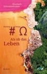 Elisabeth Schrattenholzer - Hashtag Omega - Als ob das Leben