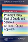 Matteo Vincenzo Rocco - Primary Exergy Cost of Goods and Services