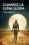 Chiki Fabregat, Esperanza Fabregat Carrascosa - Cuando la Luna llora