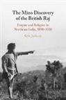 Kyle Jackson, Kyle (Kwantlen Polytechnic University Jackson - Mizo Discovery of the British Raj
