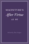 Tom (University of Cape Town) Angier, Tom Angier, Angier Tom - Macintyre''s After Virtue At 40