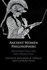 Katharine R. O'Reilly, Caterina Pellò - Ancient Women Philosophers