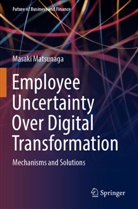 Masaki Matsunaga - Employee Uncertainty Over Digital Transformation