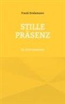 Frank Kralemann - Stille Präsenz