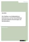 Anonymous - Der Einfluss von frühkindlichen Institutionen auf die Herausbildung freundschaftlicher Beziehungen im Kleinkindalter
