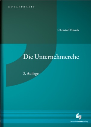 Christof Münch, Christof Dr Dr. Münch, Christof Dr. Münch - Die Unternehmerehe