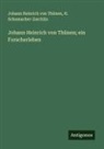 H. Schumacher-Zarchlin, Johann Heinrich von Thünen - Johann Heinrich von Thünen; ein Forscherleben