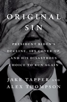 Penguin Publishing Group, Jake Tapper, Tapper Jake, Alex Thompson - Original Sin