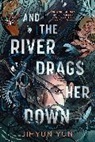 Jihyun Yun - And the River Drags Her Down