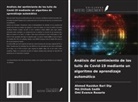 Ahmed Rasidun Bari Dip, Omi Evance Rozario, Md. Shihab Sadik - Análisis del sentimiento de los tuits de Covid-19 mediante un algoritmo de aprendizaje automático