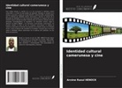 Arcéne Raoul Henock - Identidad cultural camerunesa y cine