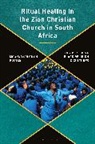 Mookgo Solomon Kgatle - Ritual Healing in the Zion Christian Church in South Africa