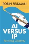 Robin Feldman, Robin (University of California Hastings Feldman, Feldman Robin - Ai Versus Ip
