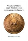 Seaford Richard - Aggregation and Antithesis in Ancient Greece