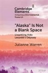 Julianne Warren - Alaska Is Not a Blank Space