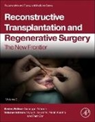 Vijay Gorantla, Yalcin Kulahci, Fatih Zor - Reconstructive Transplantation and Regenerative Surgery: Volume 3