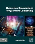 Daowen Qiu - Theoretical Foundations of Quantum Computing