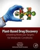 Akhileshwar Kumar Srivastava, Mamta Bisht, Ajay Singh - Plant-Based Drug Discovery