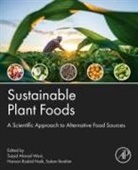 Haroon Rashid Naik, Ibrahim Salam A., Sajad Ahmad Wani - Sustainable Plant Foods