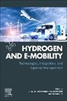 Mustafa İnci, J. Jay Liu, Mohammad Reza Salehizadeh - Hydrogen and e-Mobility