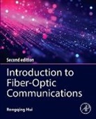 Hui Rongqing - Introduction to Fiber-Optic Communications