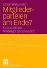 Elmar Wiesendahl - Mitgliederparteien am Ende?