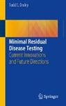 Todd E. Druley - Minimal Residual Disease Testing