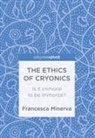 Francesca Minerva - The Ethics of Cryonics