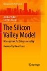 Sverker Alänge, Annika Steiber - The Silicon Valley Model