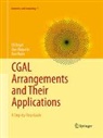 Efi Fogel, Dan Halperin, Ron Wein - CGAL Arrangements and Their Applications