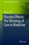 Pekka Louhiala - Placebo Effects: The Meaning of Care in Medicine