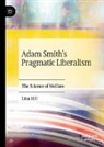 Lisa Hill - Adam Smith's Pragmatic Liberalism