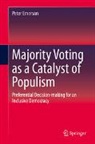 Peter Emerson - Majority Voting as a Catalyst of Populism